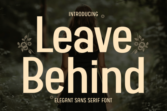 Leave Behind Font: Bold Elegance for Modern Editorial Design